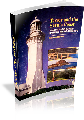 Cover of Terror and the Scenic Coast : Walking Tracks Between Batemans Bay And Green Cape